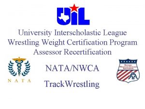 University Interscholastic League Wrestling Weight Certification Program Assessor