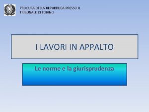 PROCURA DELLA REPUBBLICA PRESSO IL TRIBUNALE DI TORINO