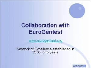 Collaboration with Euro Gentest www eurogentest org Network