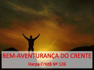 BEMAVENTURANA DO CRENTE Harpa Crist N 126 01