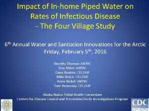 Impact of Inhome Piped Water on Rates of