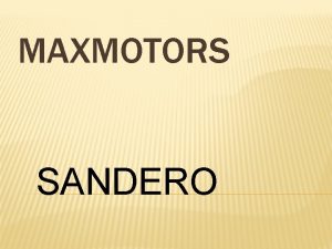 MAXMOTORS SANDERO SANDERO SANDERO SANDERO SANDERO SANDERO SANDERO