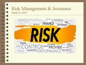Risk Management Insurance March 22 2016 Risk Management