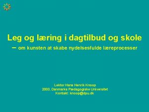 Leg og lring i dagtilbud og skole om