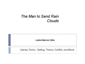 The Man to Send Rain Clouds Leslie Marmon