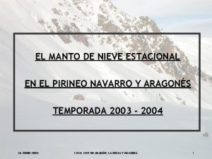 EL MANTO DE NIEVE ESTACIONAL EN EL PIRINEO