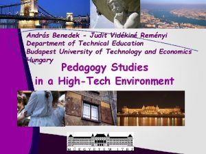 Andrs Benedek Judit Vidkin Remnyi Department of Technical