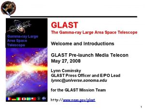 GLAST Gammaray Large Area Space Telescope The Gammaray