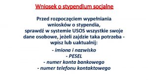 Wniosek o stypendium socjalne Przed rozpoczciem wypeniania wnioskw