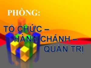 PHNG T CHC HNH CHNH QUN TR SLOGAN