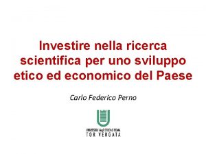 Investire nella ricerca scientifica per uno sviluppo etico