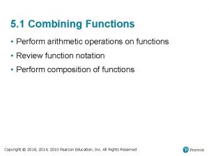 5 1 Combining Functions Perform arithmetic operations on