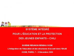 SYSTME INTGR POUR LDUCATION ET LA PROTECTION DES