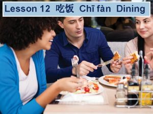 Lesson 12 Ch fn Dining y ydu bmi