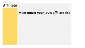 Meer omzet voor jouw affiliate site Inleiding Meer