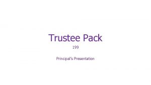 Trustee Pack 199 Principals Presentation Agenda Recruitment Finances