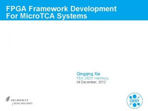 FPGA Framework Development For Micro TCA Systems Qingqing