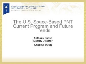 The U S SpaceBased PNT Current Program and