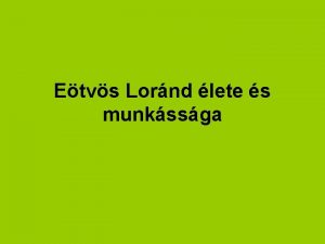 Etvs Lornd lete s munkssga lettja 1948 jlius