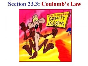Section 23 3 Coulombs Law CharlesAugustin de Coulomb