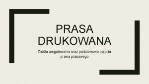 PRASA DRUKOWANA rda uregulowania oraz podstawowe pojcia prawa