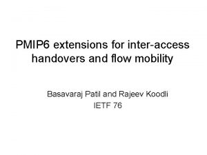 PMIP 6 extensions for interaccess handovers and flow