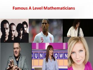 Famous A Level Mathematicians Mathematics A Level Sixth