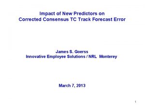 Impact of New Predictors on Corrected Consensus TC