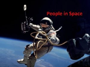 People in Space The first satellite in space