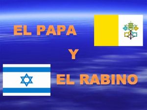 EL PAPA Y EL RABINO El Papa Juan