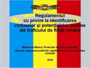 Regulamentul cu privire la identificarea victimelor i potenialelor