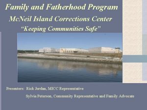 Family and Fatherhood Program Mc Neil Island Corrections