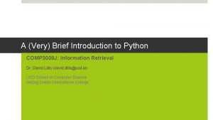 A Very Brief Introduction to Python COMP 3009