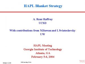 HAPL Blanket Strategy A Ren Raffray UCSD With