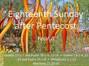 Eighteenth Sunday after Pentecost Year A Exodus 17