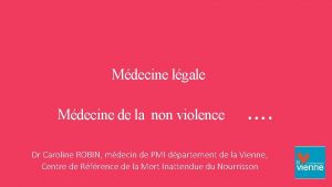 Mdecine lgale Mdecine de la non violence Dr