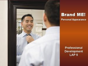 Brand ME Personal Appearance Professional Development LAP 5