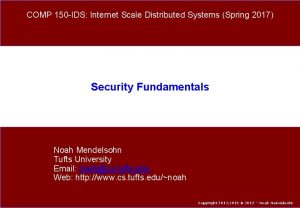 COMP 150 IDS Internet Scale Distributed Systems Spring