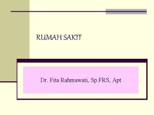 RUMAH SAKIT Dr Fita Rahmawati Sp FRS Apt