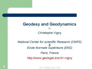 Geodesy and Geodynamics By Christophe Vigny National Center