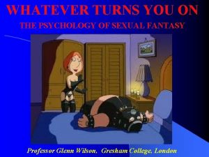 WHATEVER TURNS YOU ON THE PSYCHOLOGY OF SEXUAL