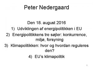 Peter Nedergaard Den 18 august 2016 1 Udviklingen