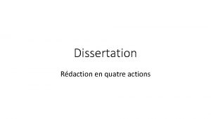 Dissertation Rdaction en quatre actions 4 actions 1