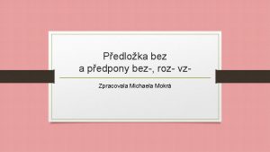 Pedloka bez a pedpony bez roz vz Zpracovala