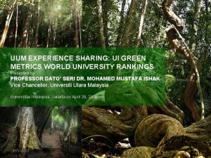 UUM EXPERIENCE SHARING UI GREEN METRICS WORLD UNIVERSITY