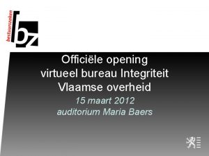 Officile opening virtueel bureau Integriteit Vlaamse overheid 15