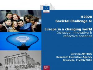 H 2020 Societal Challenge 6 societies Europe in