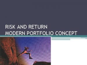 RISK AND RETURN MODERN PORTFOLIO CONCEPT Return Defined
