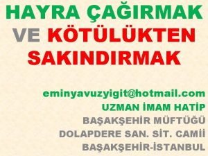 HAYRA AIRMAK VE KTLKTEN SAKINDIRMAK eminyavuzyigithotmail com UZMAN