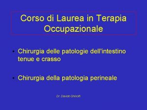 Corso di Laurea in Terapia Occupazionale Chirurgia delle